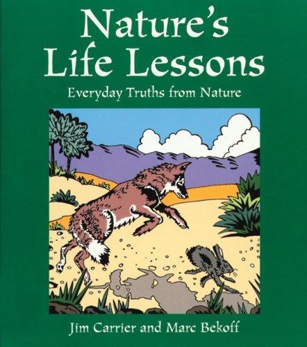 Nature S Life Lessons Everyday Truths From Nature By Jim